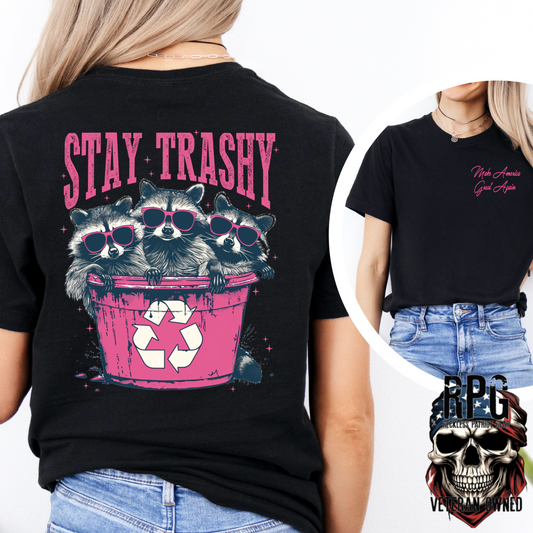 STAY TRASHY